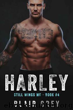 Harley: An MC Romance (Steel Wings MC Book 4) by Blair Grey