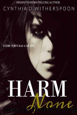 Harm None by Cynthia D. Witherspoon