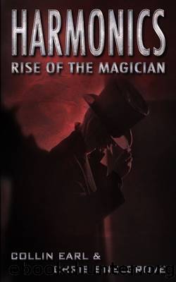 Harmonics: Rise of the Magician (Harmonics Series Book One) by Chris Snelgrove & Collin Earl