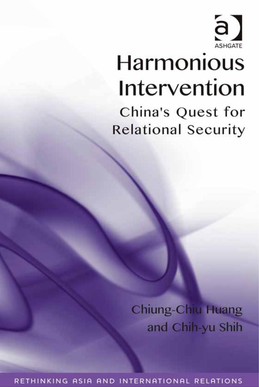 Harmonious Intervention: China's Quest for Relational Security by Unknow