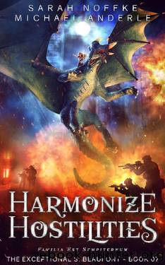Harmonize Hostilities (The Exceptional S. Beaufont Book 7) by Sarah Noffke & Michael Anderle