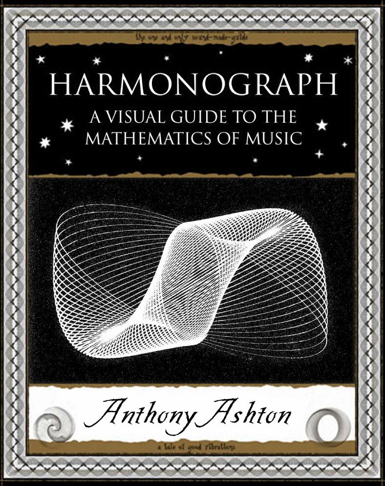 Harmonograph: A Visual Guide to the Mathematics of Music by Unknow