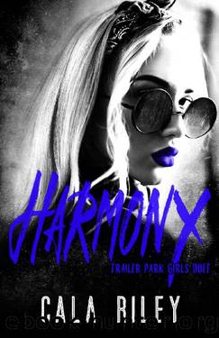 Harmony (Trailer Park Girls Duet Book 2) by Cala Riley