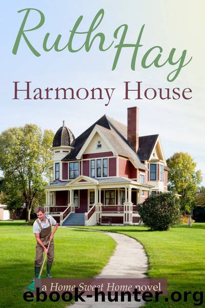 Harmony House by Ruth Hay