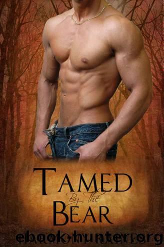 Harmony Raines - Tamed by the Bear (Bear Creek Clan #3) by Unknown