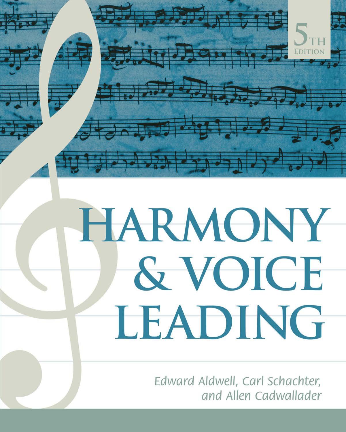 Harmony and Voice Leading, 5th ed. by Aldwell Edward; Cadwallader Allen; Schachter Carl