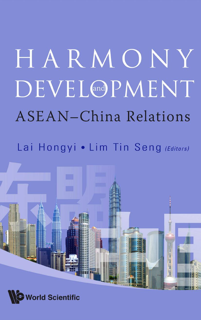 Harmony and development : ASEAN-China relations by Hongyi Lai; Tin Seng Lim
