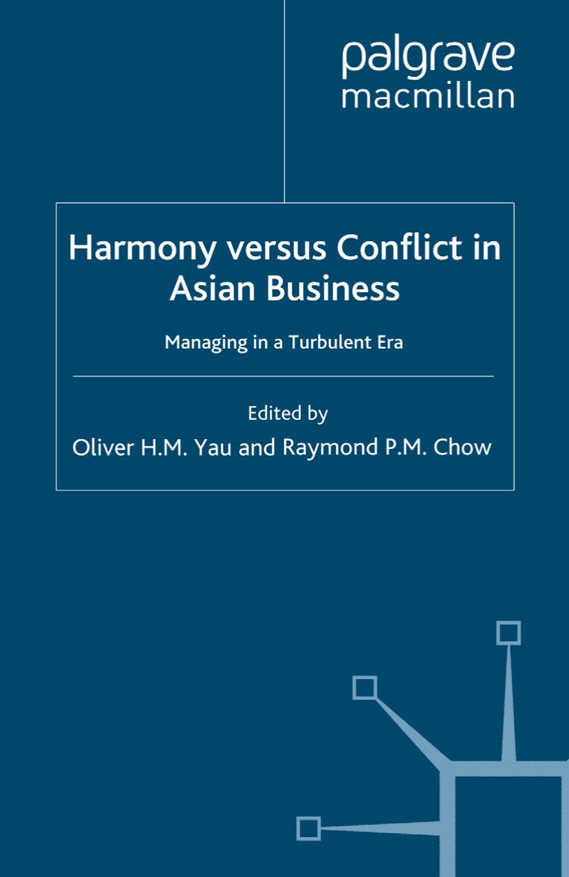 Harmony versus Conflict in Asian Business: Managing in a Turbulent Era by Oliver H. M. Yau Raymond P. M. Chow (eds.)