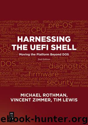Harnessing the UEFI Shell by Michael Rothman Vincent Zimmer Tim Lewis