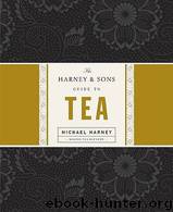 Harney & Sons Guide to Tea by Harney Michael