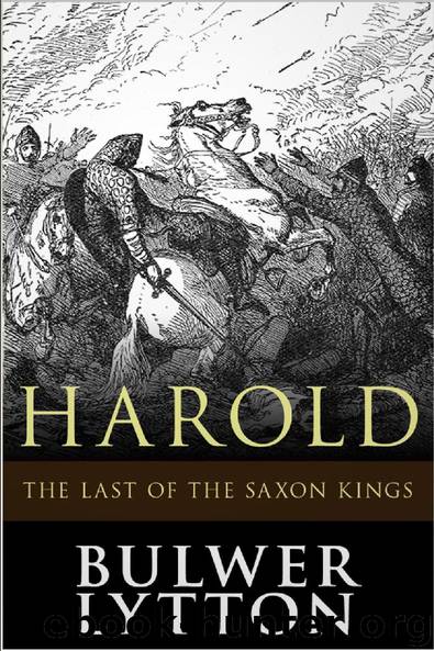 Harold, the Last of the Saxon Kings by Edward Bulwer-Lytton