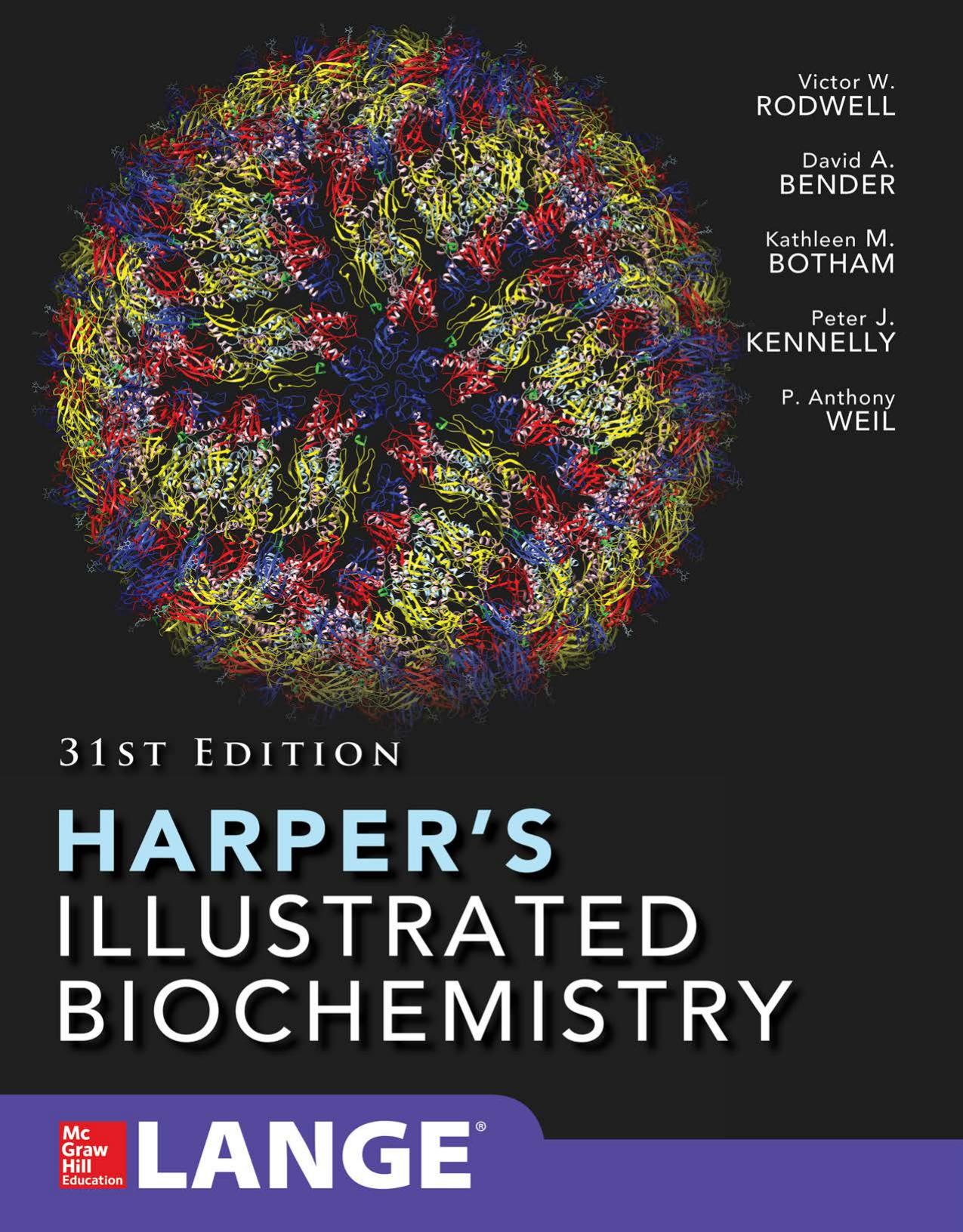 Harper's Illustrated Biochemistry 31e by Rodwell Victor W. Bender David Botham Kathleen M. Weil P. Anthony Kennelly Peter J
