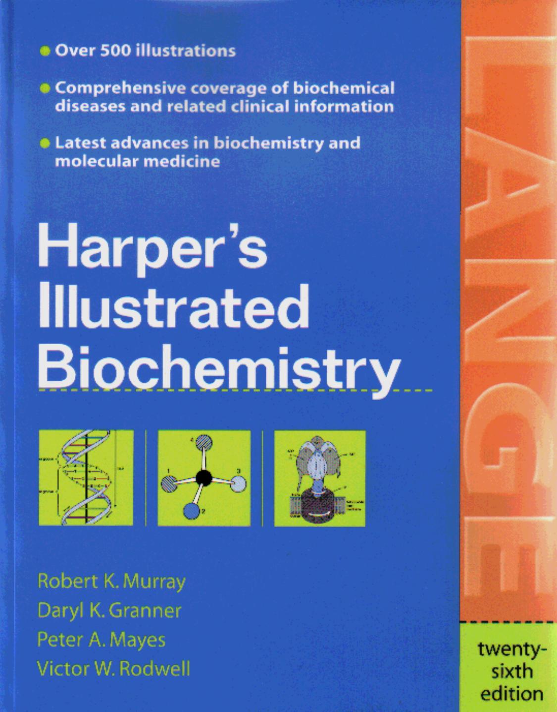 Harper's Illustrated Biochemistry by Robert K. Murray Darryl K. Granner Peter A. Mayes Victor W. Rodwell
