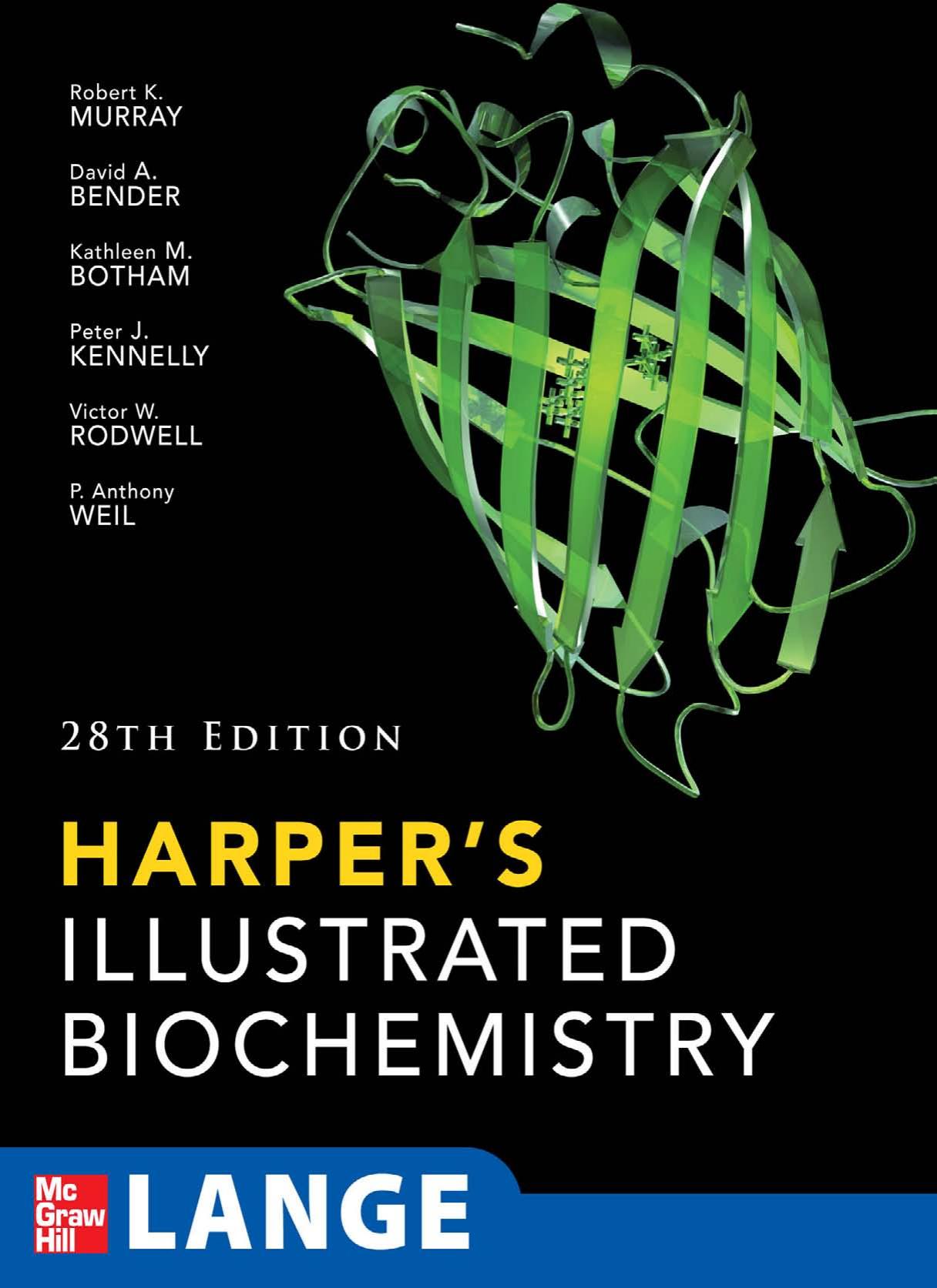Harper's Illustrated Biochemistry, 28th Edition (LANGE Basic Science) by Robert Murray Victor Rodwell David Bender Kathleen M. Botham P. Anthony Weil Peter J. Kennelly
