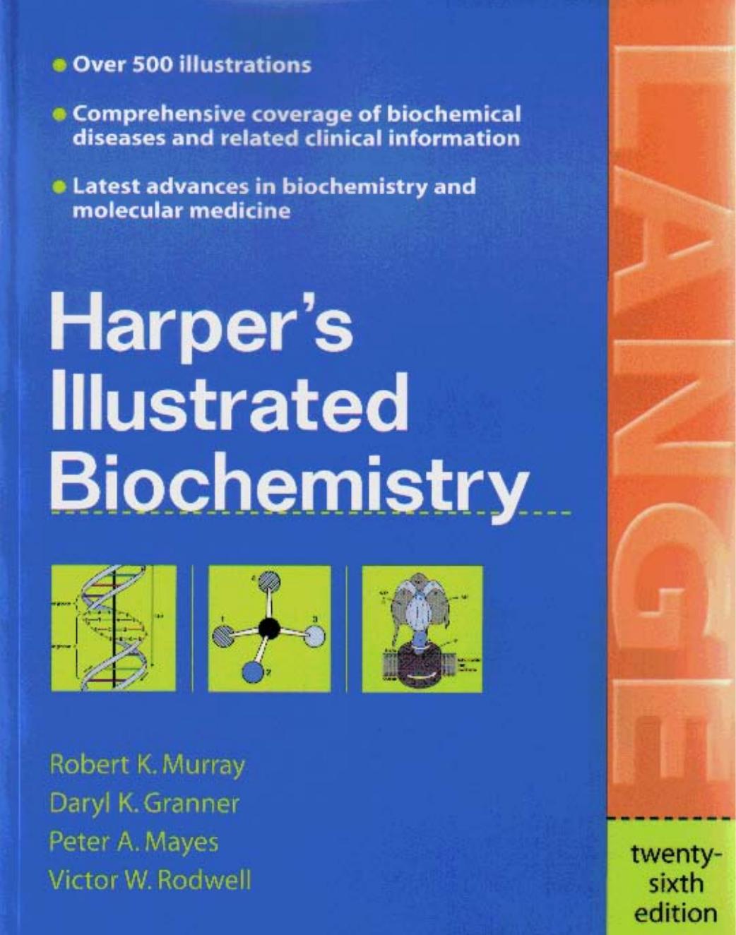 Harper's illustrated biochemistry by Robert K. Murray Darryl K. Granner Peter A. Mayes Victor W. Rodwell