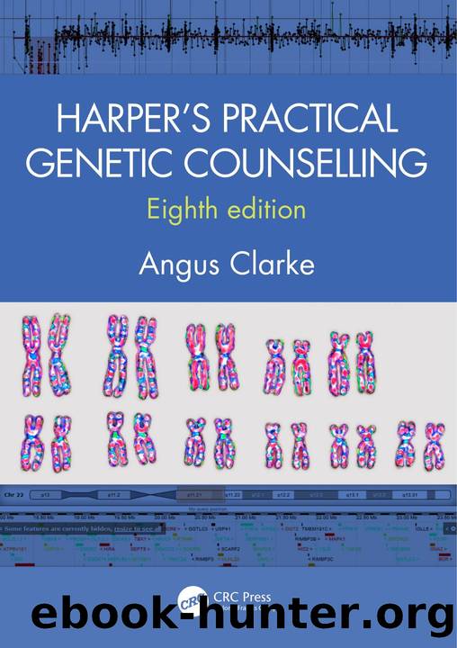 Harperâs Practical Genetic Counselling; Eighth Edition by Angus Clarke