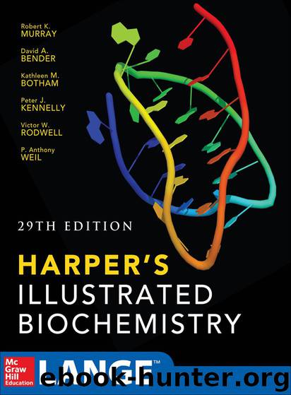 Harpers Illustrated Biochemistry 29th Edition by Robert Murray & Kathleen M. Botham & Peter J. Kennelly & Victor Rodwell & P. Anthony Weil