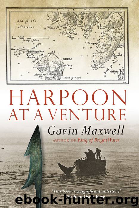 Harpoon at a Venture by Gavin Maxwell