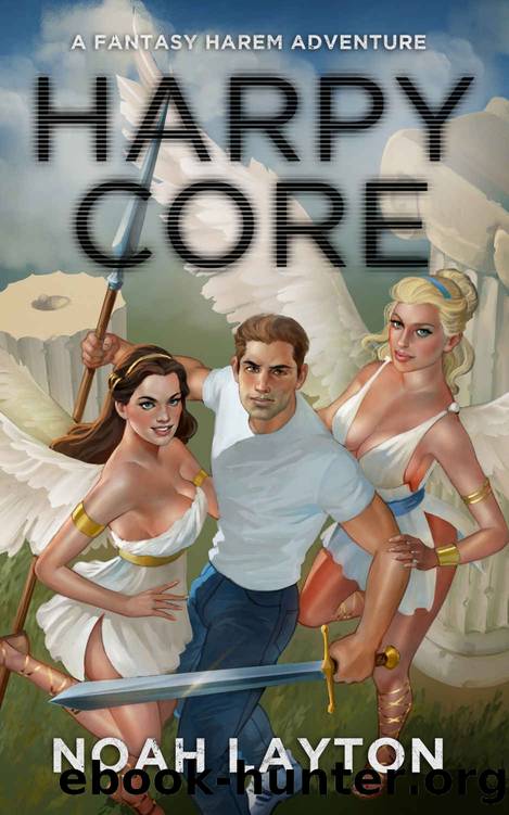 Harpy Core_A Fantasy Harem Adventure by Noah Layton