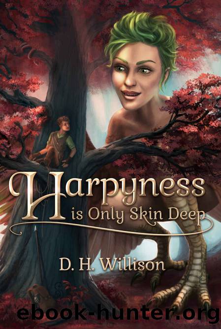 Harpyness is Only Skin Deep (Tales of Arvia Book 1) by Willison D. H