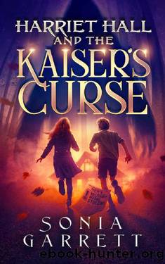 Harriet Hall and the Kaiser's Curse by Sonia Garrett