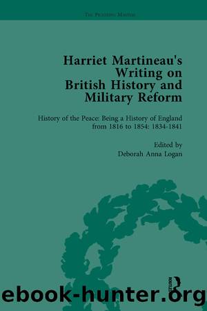 Harriet Martineau's Writing on British History and Military Reform, vol 4 by Deborah Logan Kathryn Sklar