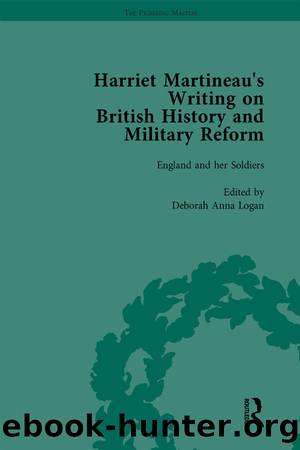 Harriet Martineau's Writing on British History and Military Reform, vol 6 by Deborah Logan Kathryn Sklar