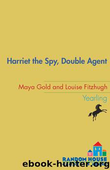 Harriet the Spy, Double Agent by Louise Fitzhugh