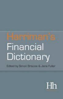 Harriman's Financial Dictionary : Over 2,600 Essential Financial Terms by Briscoe Simon.; Fuller Jane