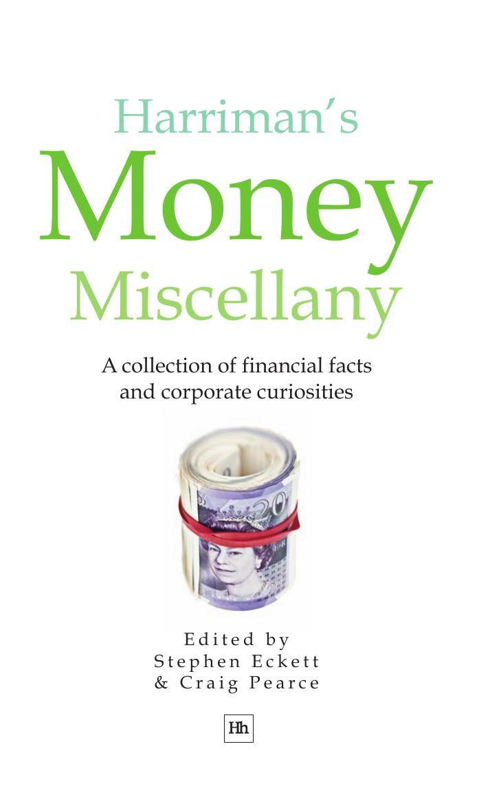 Harriman's Money Miscellany: A Collection of Financial Facts and Corporate Curiosities by Stephen Eckett Craig Pearce