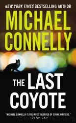 Harry Bosch - 04 - The Last Coyote by Michael Connelly