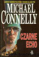 Harry Bosch 01.Czarne echo 1 by Michael Connelly