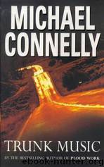 Harry Bosch 05 - Trunk Music by Michael Connelly