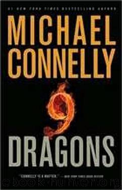 Harry Bosch 15 - 9 Dragons by Michael Connelly