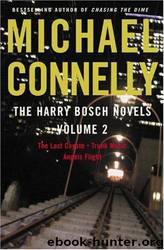 Harry Bosch Novels, The: Volume 2: The Last Coyote, Trunk Music, Angels Flight by Michael Connelly