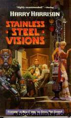 Harry Harrison - [Stainless Steel Rat] by Stainless Steel Visions