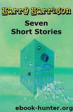 Harry Harrison Short Stoies by Harry Harrison
