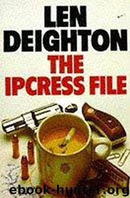 Harry Palmer 1_The Ipcress File by Len Deighton