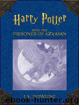 Harry Potter - 3 - The Prisoner of Azkaban by J.K. Rowling