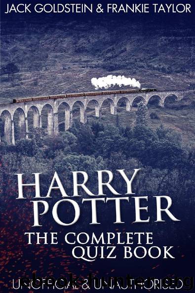 Harry Potter - The Complete Quiz Book by Jack Goldstein & Frankie Taylor