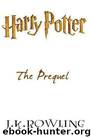 Harry Potter 0.5 - Harry Potter Prequel by J. K. Rowling