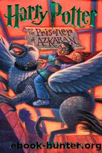 Harry Potter 3 - Harry Potter And The Prisoner of Azkaban by J.K. Rowling