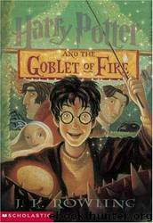Harry Potter 4 - Harry Potter and The Goblet of Fire by Rowling J.K