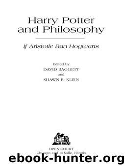 Harry Potter and Philosophy by Irwin William; Baggett David; Klein Shawn E