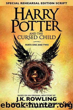 Harry Potter and the Cursed Child by J. K. Rowling & John Tiffany & Jack Thorne