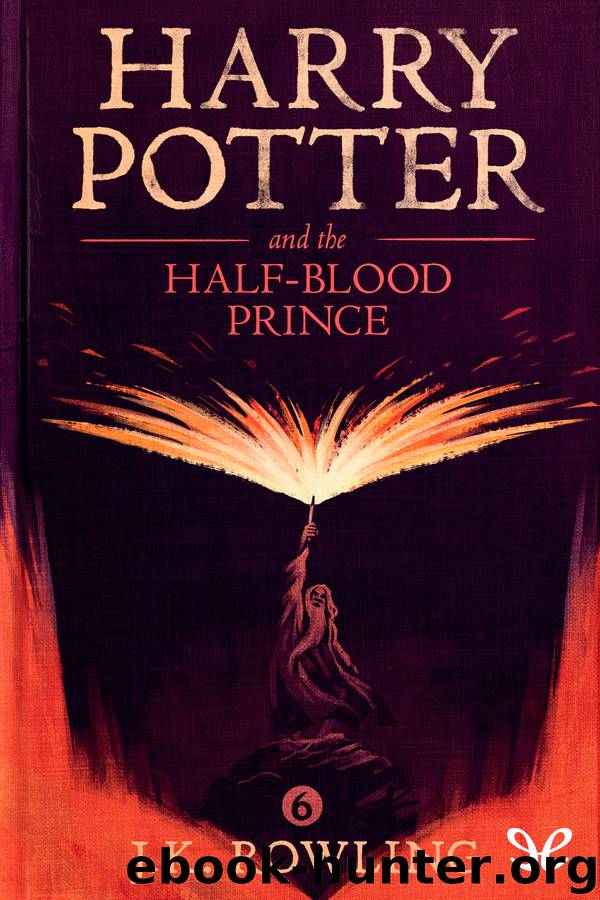 Harry Potter and the Half-Blood Prince (Brit. ed.) by J. K. Rowling