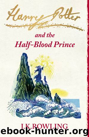 Harry Potter and the Half-Blood Prince by Rowling J. K
