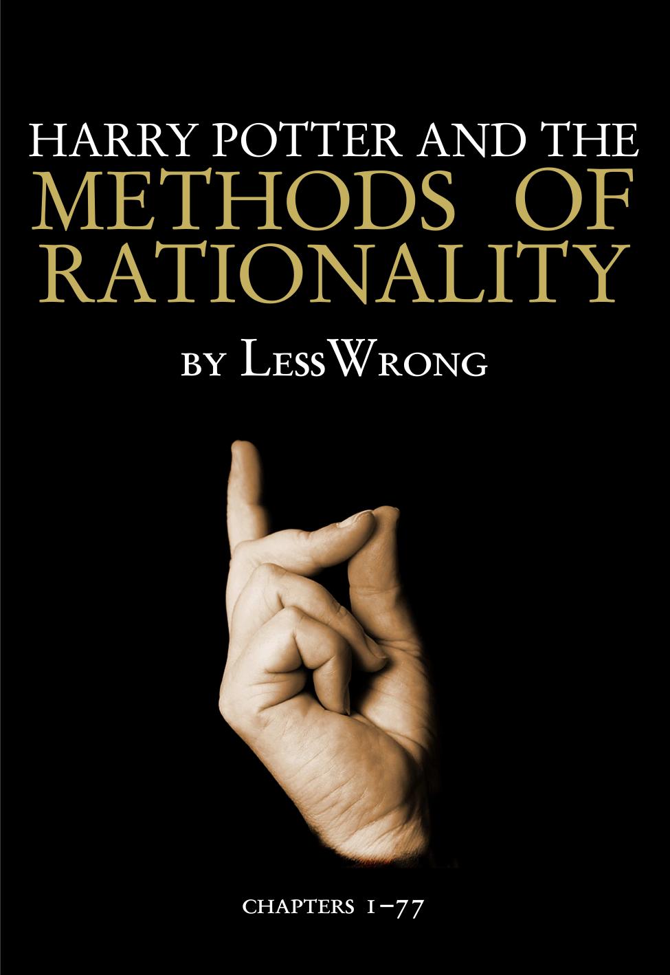 Harry Potter and the Methods of Rationality 1â77 by Eliezer Yudkowsky (AKA Less Wrong)