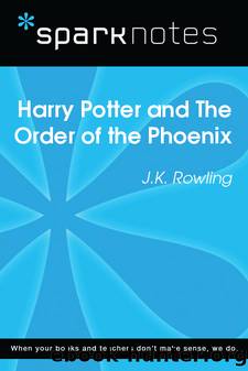 Harry Potter and the Order of the Phoenix: SparkNotes Literature Guide by SparkNotes