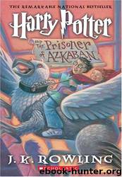 Harry Potter and the Prisoner of Azkaban by J. K. Rowling & Mary GrandPré